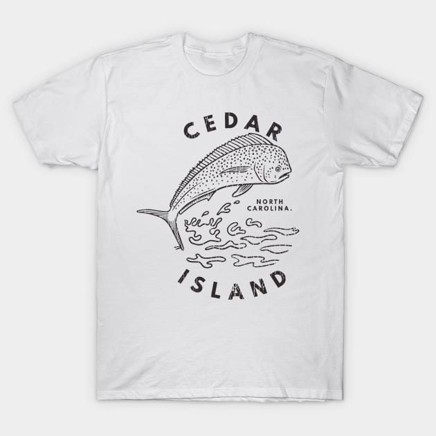 Cedar Island, NC Summertime Vacationing Mahi Mahi Big Head Fish T-Shirt by Contentarama